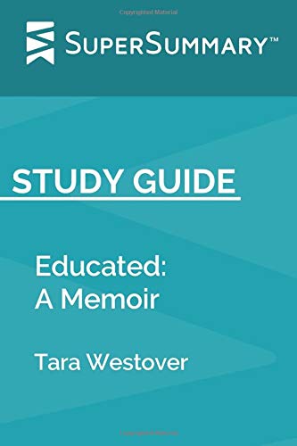 Stock image for Study Guide: Educated: A Memoir by Tara Westover (SuperSummary) for sale by Decluttr