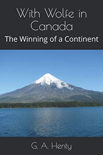 9781071047736: With Wolfe in Canada: The Winning of a Continent