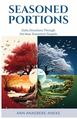 Stock image for Seasoned Portions: Daily Devotions Through the New Testament Gospels for sale by Revaluation Books