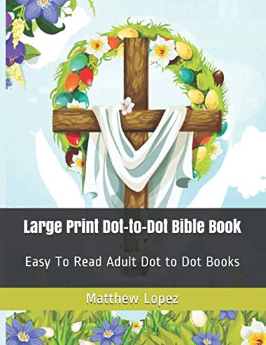 Stock image for Large Print Dot-to-Dot Bible Book: Easy To Read Adult Dot to Dot Books for sale by Revaluation Books