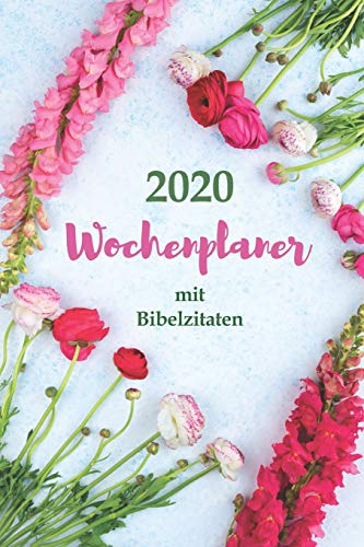 Stock image for 2020 Wochenplaner mit Bibelzitaten | Eine Woche pro Seite: 12 Monate Inspirierender Planer mit Bibelversen (German Edition) for sale by Lucky's Textbooks