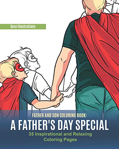 Beispielbild fr Father and Son Coloring Book: A Father?s Day Special. 35 Inspirational and Relaxing Coloring Pages (Special Edition) zum Verkauf von Lucky's Textbooks