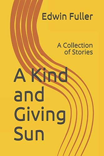 Beispielbild fr A Kind and Giving Sun: A Collection of Stories zum Verkauf von Revaluation Books
