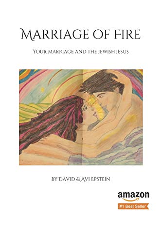 Stock image for Marriage of Fire: Your Marriage and the Jewish Jesus for sale by SecondSale