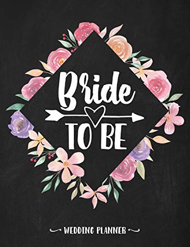 Imagen de archivo de Bride to Be Wedding Planner: A Wedding Planner, Journal and Notebook for Plans, Budgeting, Checklists, Thoughts and Ideas a la venta por Revaluation Books