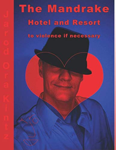 Beispielbild fr The Mandrake Hotel and Resort to violence if necessary (The Mandrake Experience) zum Verkauf von Revaluation Books