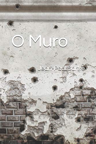 Imagen de archivo de O Muro ("O Muro" ColetÃ¢nea de Contos de Sartre) (Portuguese Edition) a la venta por PlumCircle