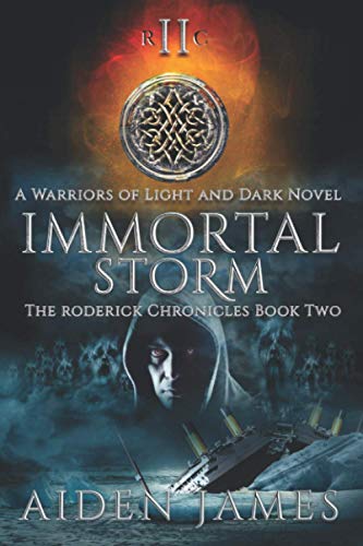 Beispielbild fr Immortal Storm A Warriors of Light and Dark Novel 2 The Roderick Chronicles zum Verkauf von PBShop.store US