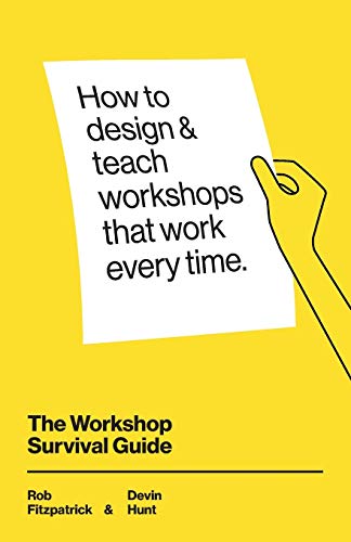 Beispielbild fr The Workshop Survival Guide: How to design and teach educational workshops that work every time zum Verkauf von HPB-Emerald