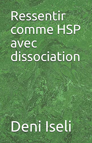 Imagen de archivo de Ressentir comme HSP avec dissociation (French Edition) a la venta por Lucky's Textbooks