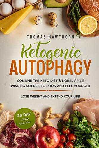 Stock image for Ketogenic Autophagy: Combine the Keto Diet & Nobel Prize Winning Science to Look and Feel Younger, Lose Weight and Extend Your Life + 28 Day OMAD Meal Plan for sale by SecondSale
