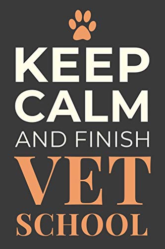 Imagen de archivo de Keep Calm and Finish Vet School: Veterinary Student Gift Blank Lined Notebook Journal a la venta por SecondSale