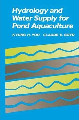 Imagen de archivo de Hydrology and Water Supply for Pond Aquaculture [Special Indian Edition - Reprint Year: 2020] a la venta por Mispah books