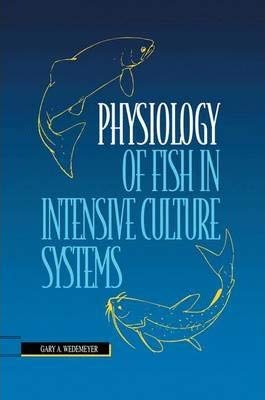 Imagen de archivo de Physiology of Fish in Intensive Culture Systems [Special Indian Edition - Reprint Year: 2020] a la venta por Mispah books