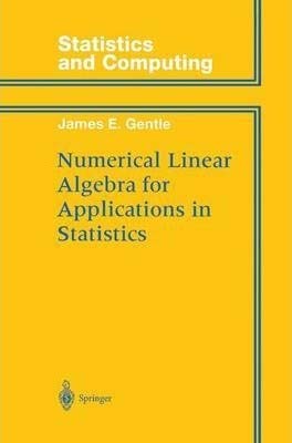 Stock image for Numerical Linear Algebra for Applications in Statistics (Statistics and Computing) [Special Indian Edition - Reprint Year: 2020] for sale by Mispah books