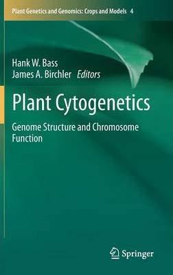Stock image for Plant Cytogenetics: Genome Structure and Chromosome Function (Plant Genetics and Genomics: Crops and Models, Volume 4) [Special Indian Edition - Reprint Year: 2020] for sale by Mispah books
