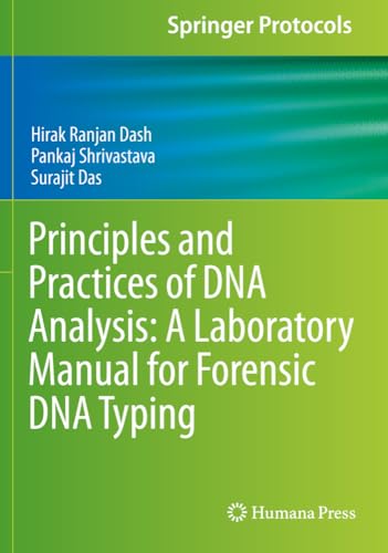 Immagine dell'editore per Principles and Practices of DNA Analysis: A Laboratory Manual for Forensic DNA Typing (Springer Protocols Handbooks) Paperback ? February 7, 2021 venduto da Books Puddle