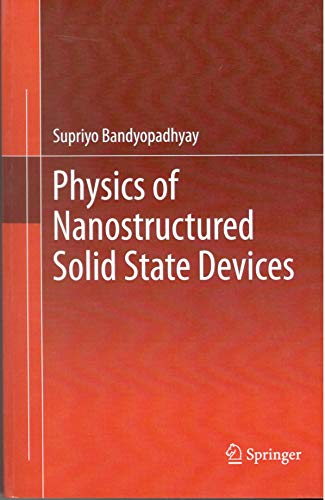 Stock image for Physics of Nanostructured Solid State Devices for sale by Mispah books