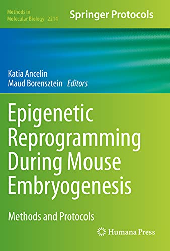 9781071609606: Epigenetic Reprogramming During Mouse Embryogenesis: Methods and Protocols (Methods in Molecular Biology)