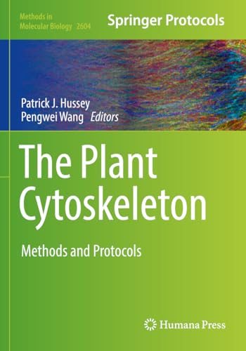 9781071628690: The Plant Cytoskeleton: Methods and Protocols: 2604 (Methods in Molecular Biology, 2604)