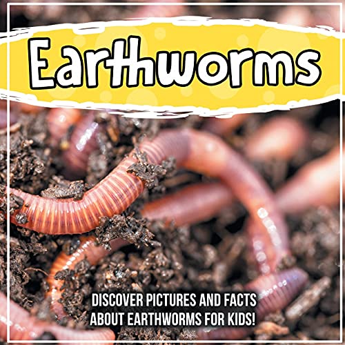 Beispielbild fr Earthworms: Discover Pictures and Facts About Earthworms For Kids! zum Verkauf von PlumCircle