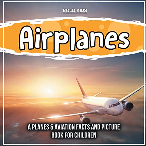 Beispielbild fr Airplanes: A Planes & Aviation Facts And Picture Book For Children zum Verkauf von PlumCircle