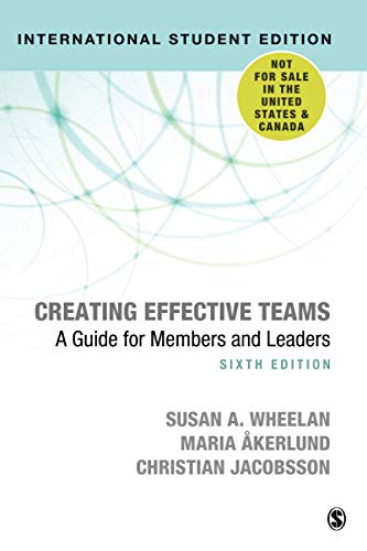 Imagen de archivo de Creating Effective Teams - International Student Edition: A Guide for Members and Leaders a la venta por THE SAINT BOOKSTORE