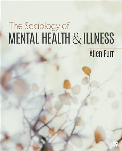 Furr , The Sociology of Mental Health and Illness