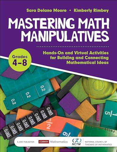 Imagen de archivo de Mastering Math Manipulatives, Grades 4-8 : Hands-on and Virtual Activities for Building and Connecting Mathematical Ideas a la venta por GreatBookPrices