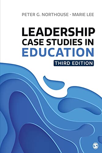  Marie E. Northouse  Peter G.  Lee, Leadership Case Studies in Education