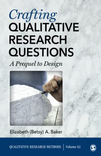 Baker , Crafting Qualitative Research Questions