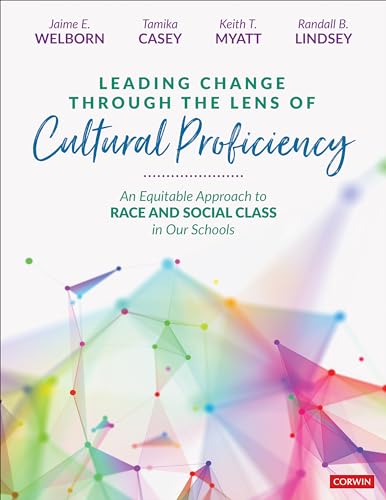 Imagen de archivo de Leading Change Through the Lens of Cultural Proficiency: An Equitable Approach to Race and Social Class in Our Schools a la venta por HPB-Red