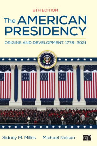Beispielbild fr The American Presidency: Origins and Development, 1776  2021 zum Verkauf von BooksRun