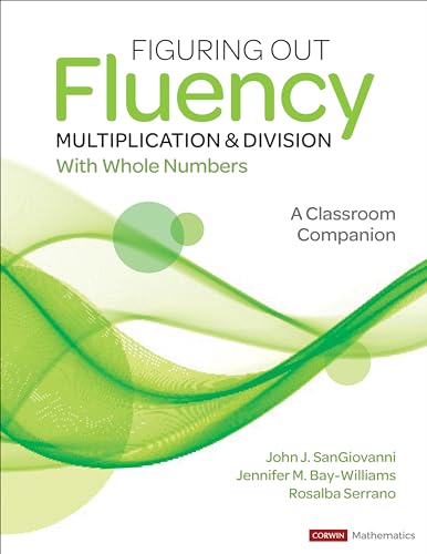 Stock image for Figuring Out Fluency - Multiplication and Division With Whole Numbers: A Classroom Companion (Corwin Mathematics Series) for sale by Campbell Bookstore