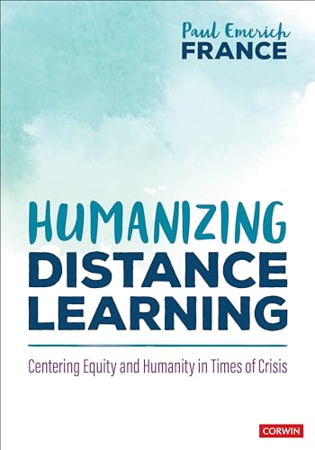 Stock image for Humanizing Distance Learning: Centering Equity and Humanity in Times of Crisis for sale by BooksRun