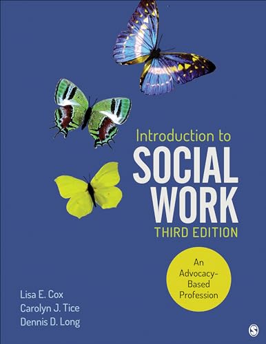 

Introduction to Social Work: An Advocacy-Based Profession (Social Work in the New Century)