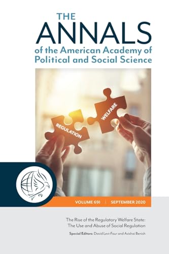 Imagen de archivo de The Annals of the American Academy of Political and Social Science The Rise of the Regulatory Welfare State The Use and Abuse of Social Regulation 691 a la venta por PBShop.store US