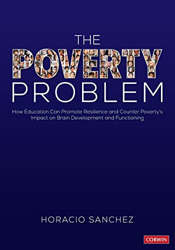 Beispielbild fr The Poverty Problem: How Education Can Promote Resilience and Counter Poverty's Impact on Brain Development and Functioning zum Verkauf von BooksRun