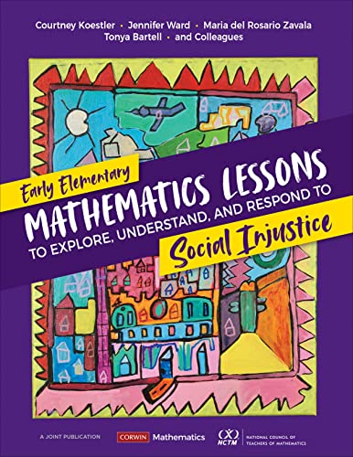 Beispielbild fr Early Elementary Mathematics Lessons to Explore, Understand, and Respond to Social Injustice zum Verkauf von GreatBookPrices