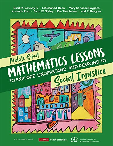 Imagen de archivo de Middle School Mathematics Lessons to Explore, Understand, and Respond to Social Injustice (Corwin Mathematics Series) a la venta por Omega