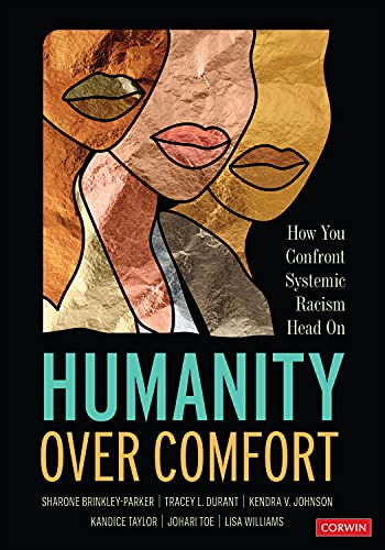 Beispielbild fr Humanity over Comfort : How You Confront Systemic Racism Head on zum Verkauf von GreatBookPrices