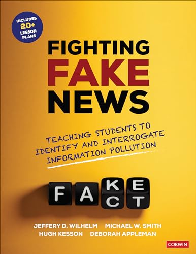 Beispielbild fr Fighting Fake News: Teaching Students to Identify and Interrogate Information Pollution (Corwin Literacy) zum Verkauf von BooksRun