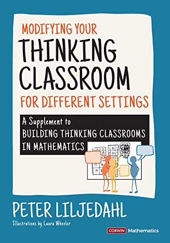 Liljedahl , Modifying Your Thinking Classroom for Different Settings