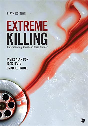 Beispielbild fr Extreme Killing: Understanding Serial and Mass Murder zum Verkauf von BooksRun