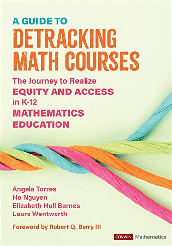 Beispielbild fr A Guide to Detracking Math Courses: The Journey to Realize Equity and Access in K-12 Mathematics Education (Corwin Mathematics Series) zum Verkauf von BooksRun