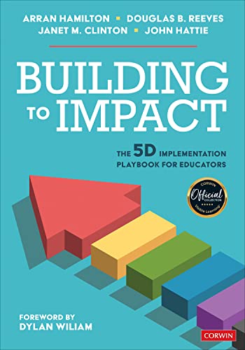 Beispielbild fr Building to Impact : The 5D Implementation Playbook for Educators zum Verkauf von Better World Books