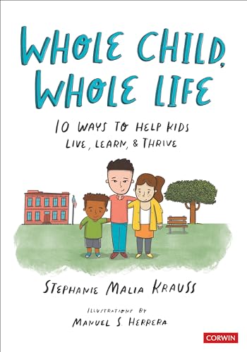Stock image for Whole Child, Whole Life: 10 Ways to Help Kids Live, Learn, and Thrive for sale by BooksRun