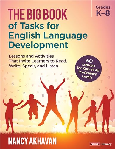 Stock image for The Big Book of Tasks for English Language Development, Grades K-8: Lessons and Activities That Invite Learners to Read, Write, Speak, and Listen (Corwin Literacy) for sale by GF Books, Inc.