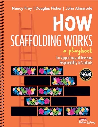 Imagen de archivo de How Scaffolding Works: A Playbook for Supporting and Releasing Responsibility to Students a la venta por -OnTimeBooks-
