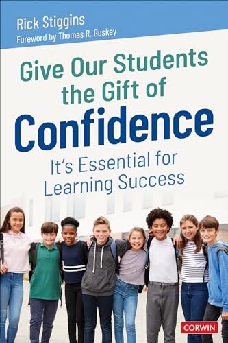 Stock image for Give Our Students the Gift of Confidence: It's Essential for Learning Success for sale by Books From California
